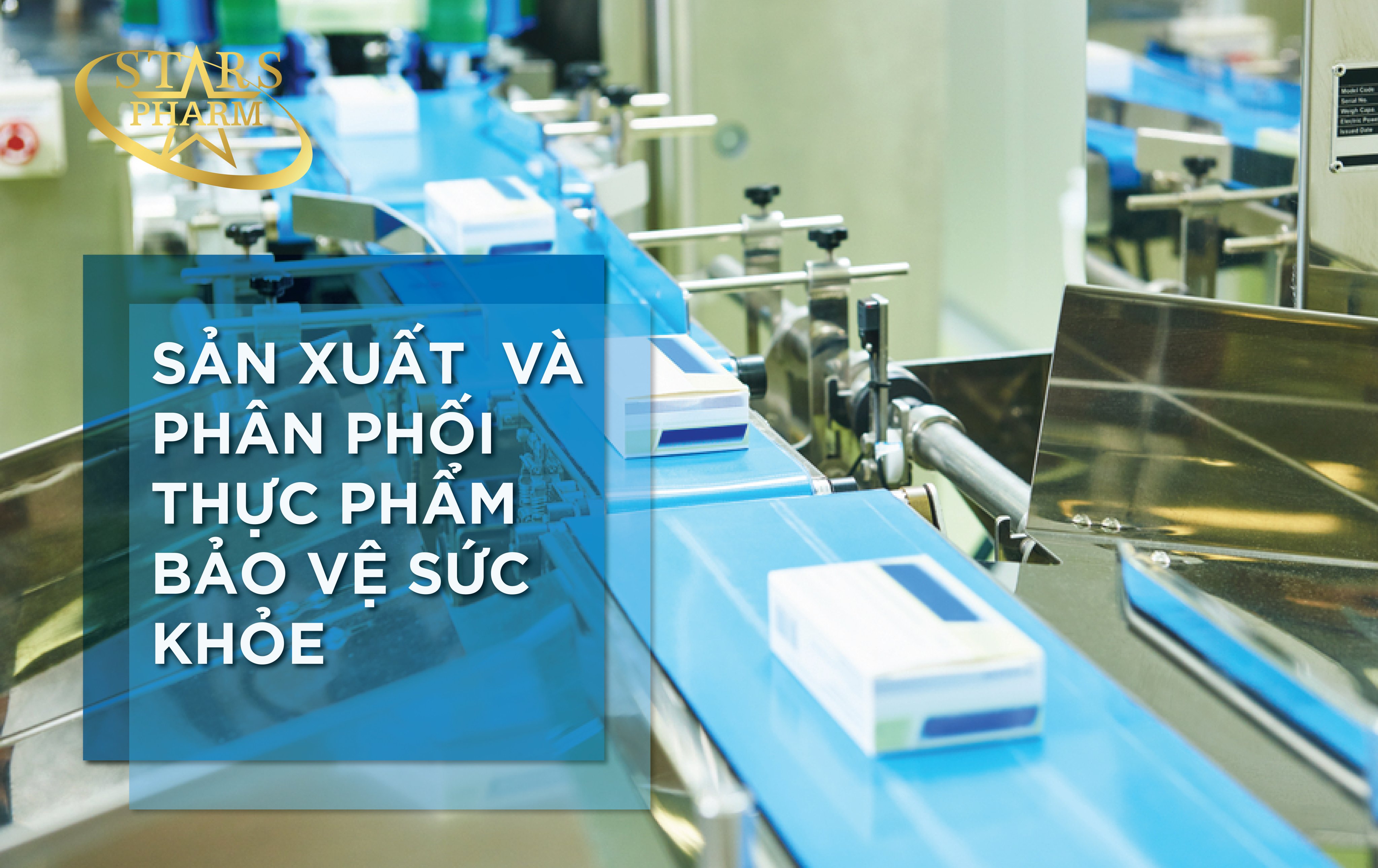 SẢN XUẤT VÀ PHÂN PHỐI THỰC PHẨM BẢO VỆ SỨC KHỎE